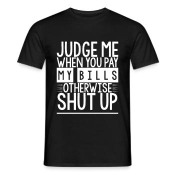 Jugez-moi quand vous payez mes factures sinon taisez-vous 2 - T-shirt homme - noir - Devant - AI Model Male 178 light (178cm)