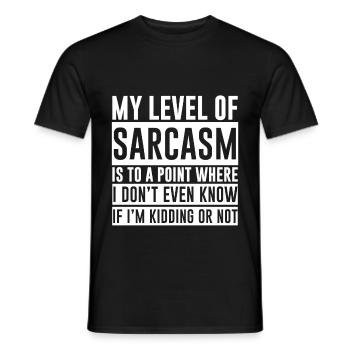 My Level Of Sarcasm Is To A Point Where 2 - Men's T-Shirt - black - Front - AI Model Male 178 light (178cm)