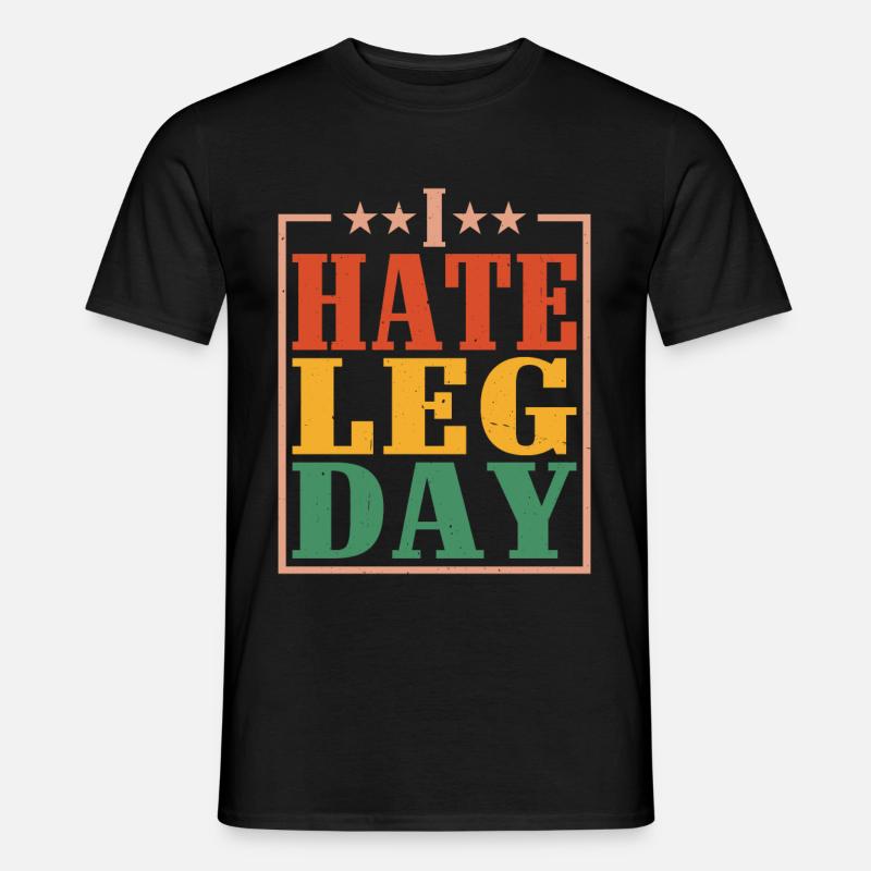 I Hate Leg Day 14 - Männer T-Shirt - Schwarz