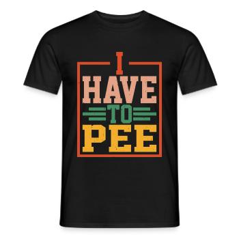 I Have To Pee 24 - Männer T-Shirt - Schwarz - Vorne - AI Model Male 178 light (178cm)