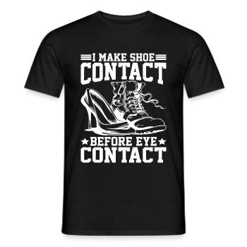 I Make Shoe Contact Before Eye Contact 5 - Men's T-Shirt - black - Front - AI Model Male 178 light (178cm)