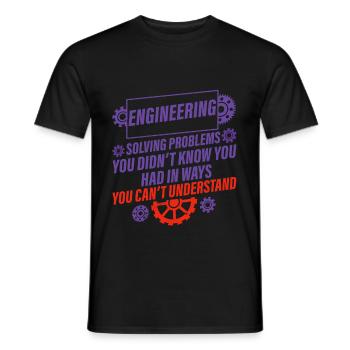 Engineering, Solving Problems You Didn't Know 2 - Männer T-Shirt - Schwarz - Vorne - AI Model Male 178 light (178cm)