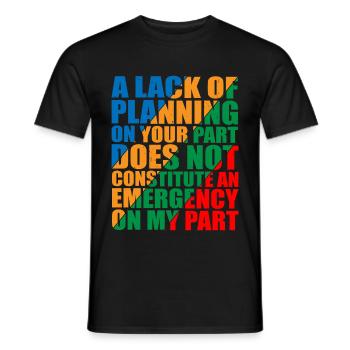 Un manque de planification de votre part ne 12 - T-shirt homme - noir - Devant - AI Model Male 178 light (178cm)