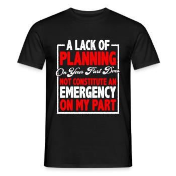 Un manque de planification de votre part ne fait pas 13 - T-shirt homme - noir - Devant - AI Model Male 178 light (178cm)