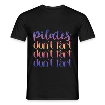 Pilates Don't Fart Don't Fart Don't Fart - Männer T-Shirt - Schwarz - Vorne - AI Model Male 178 light (178cm)