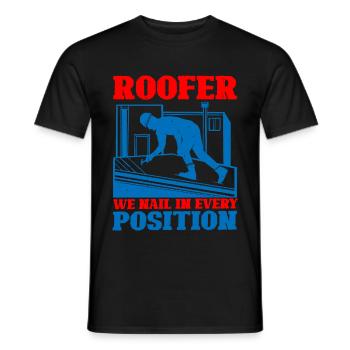 Roofer We Nail In Every Position - Männer T-Shirt - Schwarz - Vorne - AI Model Male 178 light (178cm)