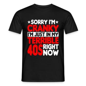 Désolé, je suis grincheux, je suis juste dans mes terribles 40 ans - T-shirt homme - noir - Devant - AI Model Male 178 light (178cm)