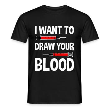 I Want To Draw Your Blood 2 - Männer T-Shirt - Schwarz - Vorne - AI Model Male 178 light (178cm)