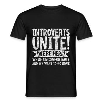 Introverts Unite! We're Here We're Uncomfortable 3 - Männer T-Shirt - Schwarz - Vorne - AI Model Male 178 light (178cm)