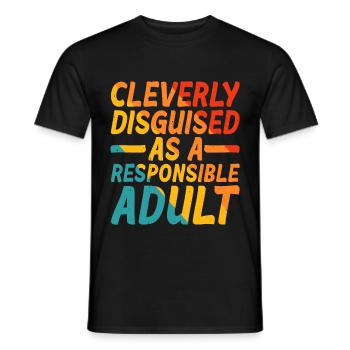 Cleverly Disguised As A Responsible Adult 5 - Men's T-Shirt - black - Front - AI Model Male 178 light (178cm)