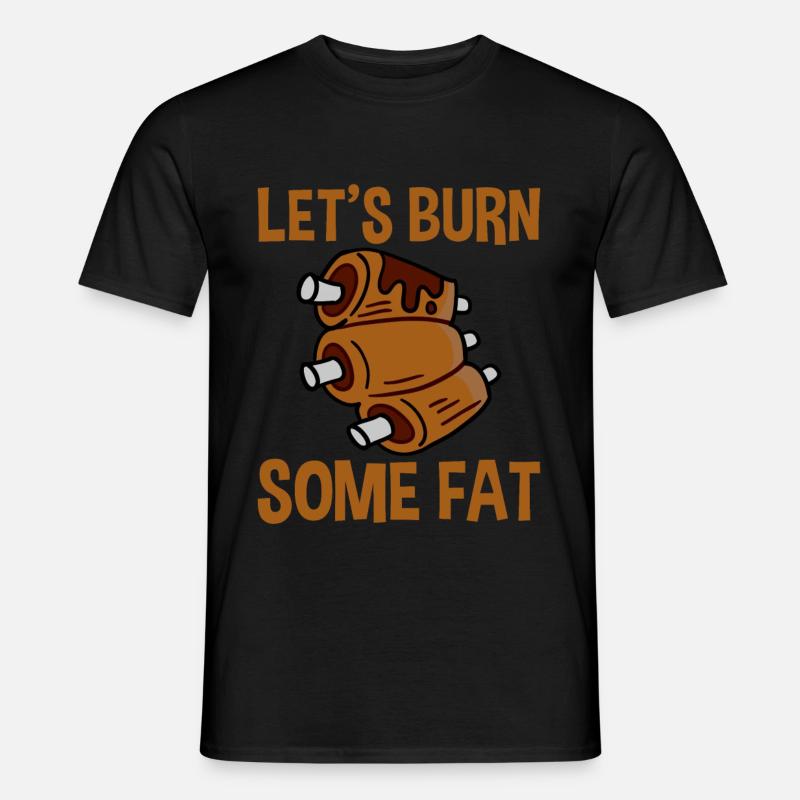 Let's Burn Some Fat 2 - Männer T-Shirt - Schwarz