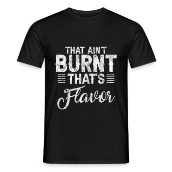 That Ain't Burnt That's Flavor 3 - Männer T-Shirt - Schwarz - Vorne - AI Model Male 178 light (178cm)