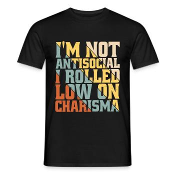 Je ne suis pas antisocial, j’ai roulé bas sur le charisme 6 - T-shirt homme - noir - Devant - AI Model Male 178 light (178cm)