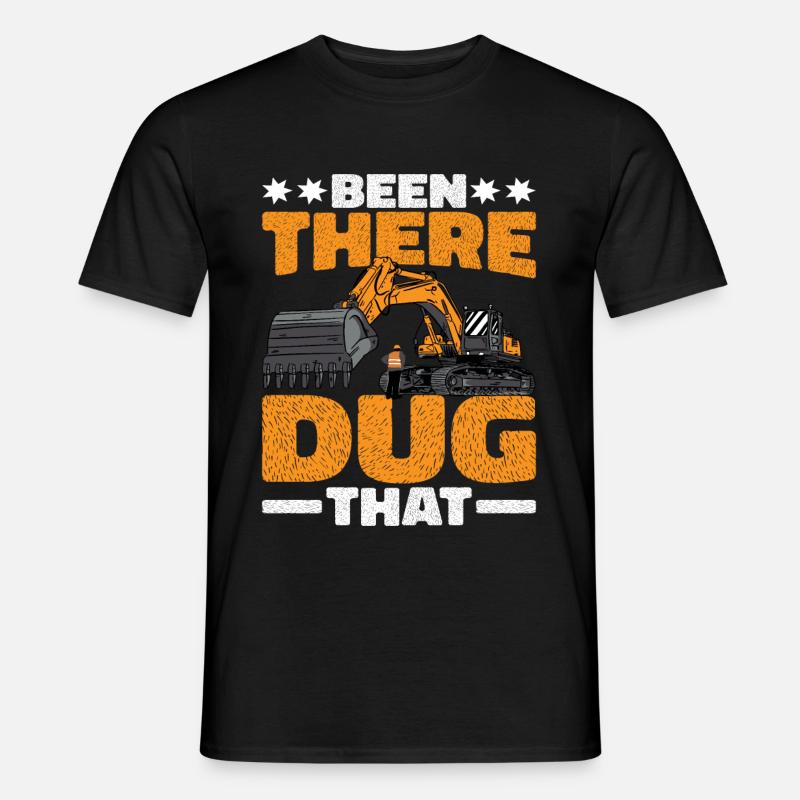 Been There Dug That 4 - Männer T-Shirt - Schwarz