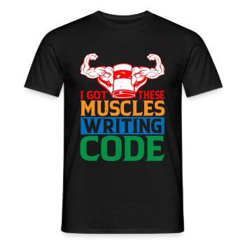 I Got These Muscles Writing Code 6 - Men's T-Shirt - black - Front - AI Model Male 178 light (178cm)