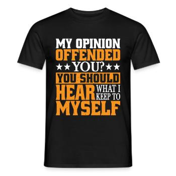 Mon opinion vous offense ? Écoute ce que je garde pour moi5 - T-shirt homme - noir - Devant - AI Model Male 178 light (178cm)