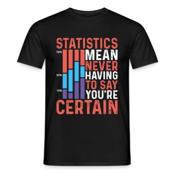 Statistics - Never Having To Say You're Certain 9 - Männer T-Shirt - Schwarz - Vorne - AI Model Male 178 light (178cm)