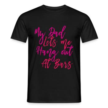 My Dad Lets Me Hang Out At Bars 3 - Men's T-Shirt - black - Front - AI Model Male 178 light (178cm)