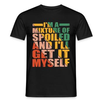 I'm A Mixture Of Spoiled And I'll Get It Myself 10 - Men's T-Shirt - black - Front - AI Model Male 178 light (178cm)