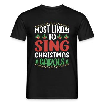 Most Likely To Sing Christmas Carols 9 - Men's T-Shirt - black - Front - AI Model Male 178 light (178cm)