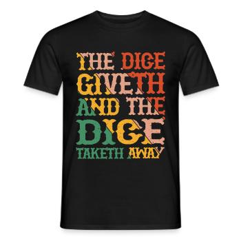 The Dice Giveth And The Dice Taketh Away 6 - Men's T-Shirt - black - Front - AI Model Male 178 light (178cm)