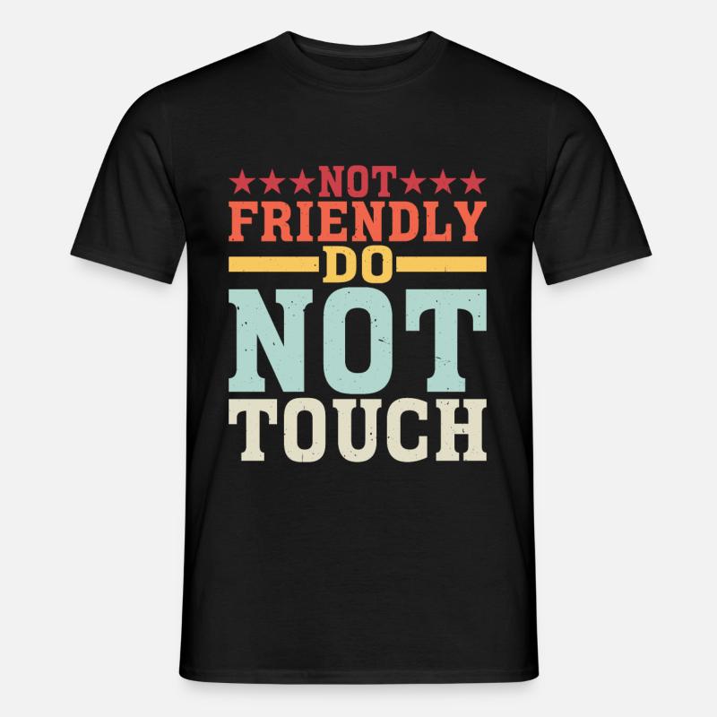 Not Friendly, Do Not Touch 21 - Männer T-Shirt - Schwarz