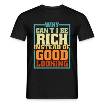 Pourquoi ne puis-je pas être riche au lieu d’être beau 5 - T-shirt homme - noir - Devant - AI Model Male 178 light (178cm)