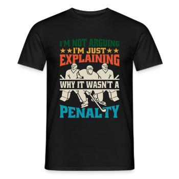 I'm Just Explaining Why It Wasn't A Penalty 2 - Men's T-Shirt - black - Front - AI Model Male 178 light (178cm)