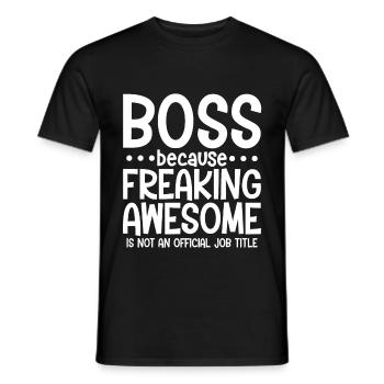 , Because Awesome Is Not A Official Job Title - Men's T-Shirt - black - Front - AI Model Male 178 light (178cm)