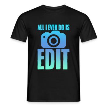 All I Ever Do Is Edit 2 - Männer T-Shirt - Schwarz - Vorne - AI Model Male 178 light (178cm)
