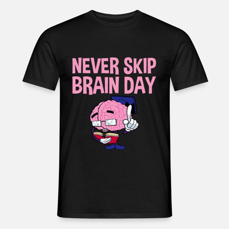 Never Skip Brain Day 2 - Männer T-Shirt - Schwarz
