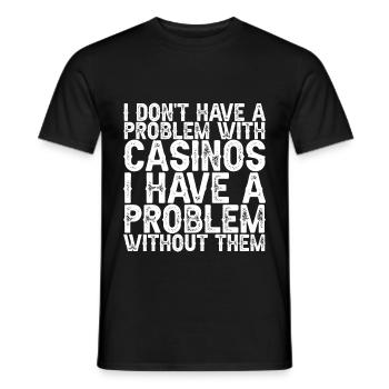 I Don't Have A Problem With Casinos 3 - Männer T-Shirt - Schwarz - Vorne - AI Model Male 178 light (178cm)