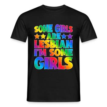 Some Girls Are Lesbian I'm Some Girls 5 - Men's T-Shirt - black - Front - AI Model Male 178 light (178cm)
