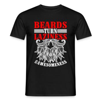 Beards Turn Laziness Into Awesomeness - Men's T-Shirt - black - Front - AI Model Male 178 light (178cm)