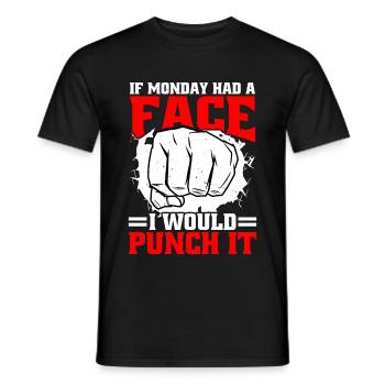If Monday Had A Face, I Would Punch It - Men's T-Shirt - black - Front - AI Model Male 178 light (178cm)