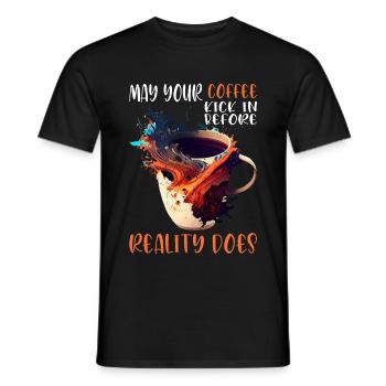 May Your Coffee Kick In Before Reality Does 59 - Men's T-Shirt - black - Front - AI Model Male 178 light (178cm)