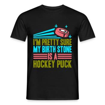 Je suis presque sûr que ma pierre de naissance est une rondelle de hockey 3 - T-shirt homme - noir - Devant - AI Model Male 178 light (178cm)