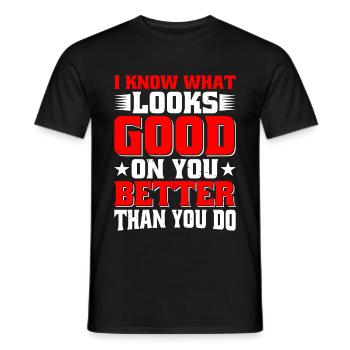 Je sais ce qui te va bien mieux que toi - T-shirt homme - noir - Devant - AI Model Male 178 light (178cm)
