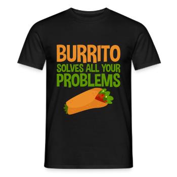 Burrito Solves All Your Problems 4 - Men's T-Shirt - black - Front - AI Model Male 178 light (178cm)