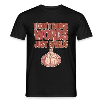 I Don't Mince Words, Just Garlic 4 - Men's T-Shirt - black - Front - AI Model Male 178 light (178cm)