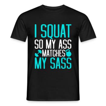 I Squat So My Ass Matches My Sass 2 - Männer T-Shirt - Schwarz - Vorne - AI Model Male 178 light (178cm)