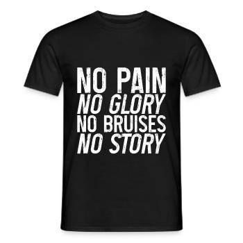 No Pain No Glory No Bruises No Story 3 - Männer T-Shirt - Schwarz - Vorne - AI Model Male 178 light (178cm)