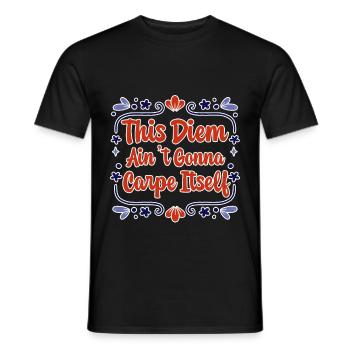This Diem Ain't going to Carpe Itself 2 - Men's T-Shirt - black - Front - AI Model Male 178 light (178cm)