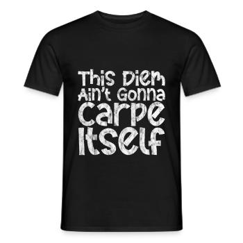 This Diem Ain't going to Carpe Itself 3 - Men's T-Shirt - black - Front - AI Model Male 178 light (178cm)