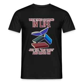 When Things Go Wrong In Life Just Yell Plot Twist2 - Männer T-Shirt - Schwarz - Vorne - AI Model Male 178 light (178cm)