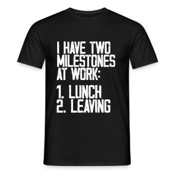 I Have Two Milestones At Work, Lunch, Leaving 3 - Men's T-Shirt - black - Front - AI Model Male 178 light (178cm)