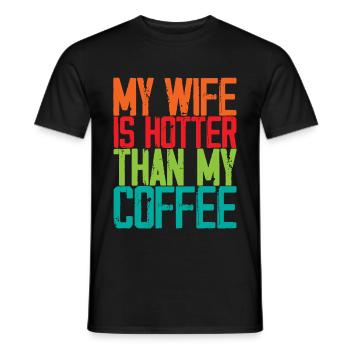My Wife Is Hotter Than My Coffee 3 - Men's T-Shirt - black - Front - AI Model Male 178 light (178cm)