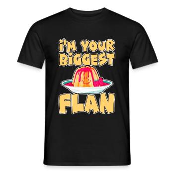 I'm Your Biggest Flan 2 - Men's T-Shirt - black - Front - AI Model Male 178 light (178cm)