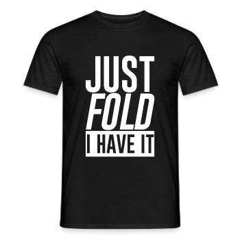 Just Fold I Have It - Männer T-Shirt - Schwarz - Vorne - AI Model Male 178 light (178cm)