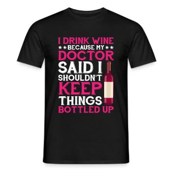 My Doctor Said I Shouldn't Keep Things Bottled Up1 - Männer T-Shirt - Schwarz - Vorne - AI Model Male 178 light (178cm)